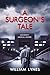 A Surgeon's Tale by William Lynes