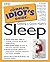 The Complete Idiot's Guide to Get Good Night Sleep