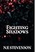 Fighting Shadows (Whispers ...
