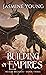A Building of Empires (Realm Breaker #3)