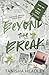 Beyond The Break (Saltwater...