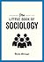 The Little Book of Sociology: A Pocket Guide to the Study of Society