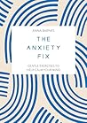 The Anxiety Fix: ...