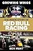 Growing Wings: The Inside Story of Red Bull Racing – The Audacious Rise from F1 Upstarts to World Champions with Max Verstappen