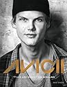 Avicii: The life and music of Tim Bergling: THE BRAND NEW BOOK ON THE PHENOMENAL DANCE DJ Avicii: The life and music of Tim Bergling: THE BRAND NEW BOOK ON THE PHENOMENAL DANCE DJ