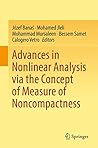 Advances in Nonlinear Analysis via the Concept of Measure of ... by Jozef Banáš