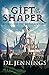 Gift of the Shaper (Highglade, #1)