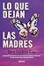 Lo que dejan las madres