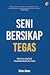Seni Bersikap Tegas