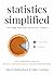 Statistics Simplified - For People Who Prefer Stories Over Numbers: Learn to Make Better Decisions. Become an Informed Consumer. Debunk Popular Misbeliefs. (Advanced Thinking Skills Book 6)