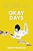 Okay Days