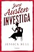 Jane Austen investiga: La desdichada sombrerera / Miss Austen Investigates (Spanish Edition)