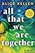 All That We Are Together (Let It Be #2)