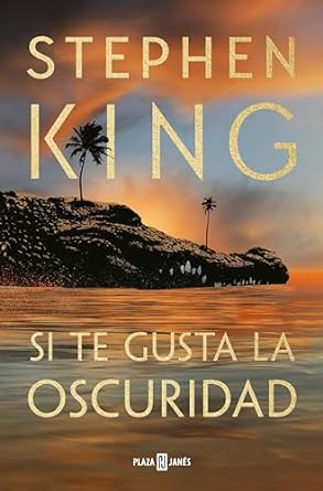 Portada de Si te gusta la oscuridad, de Stephen King