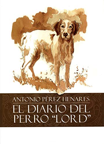 El diario del perro Lord (Kindle Edition)