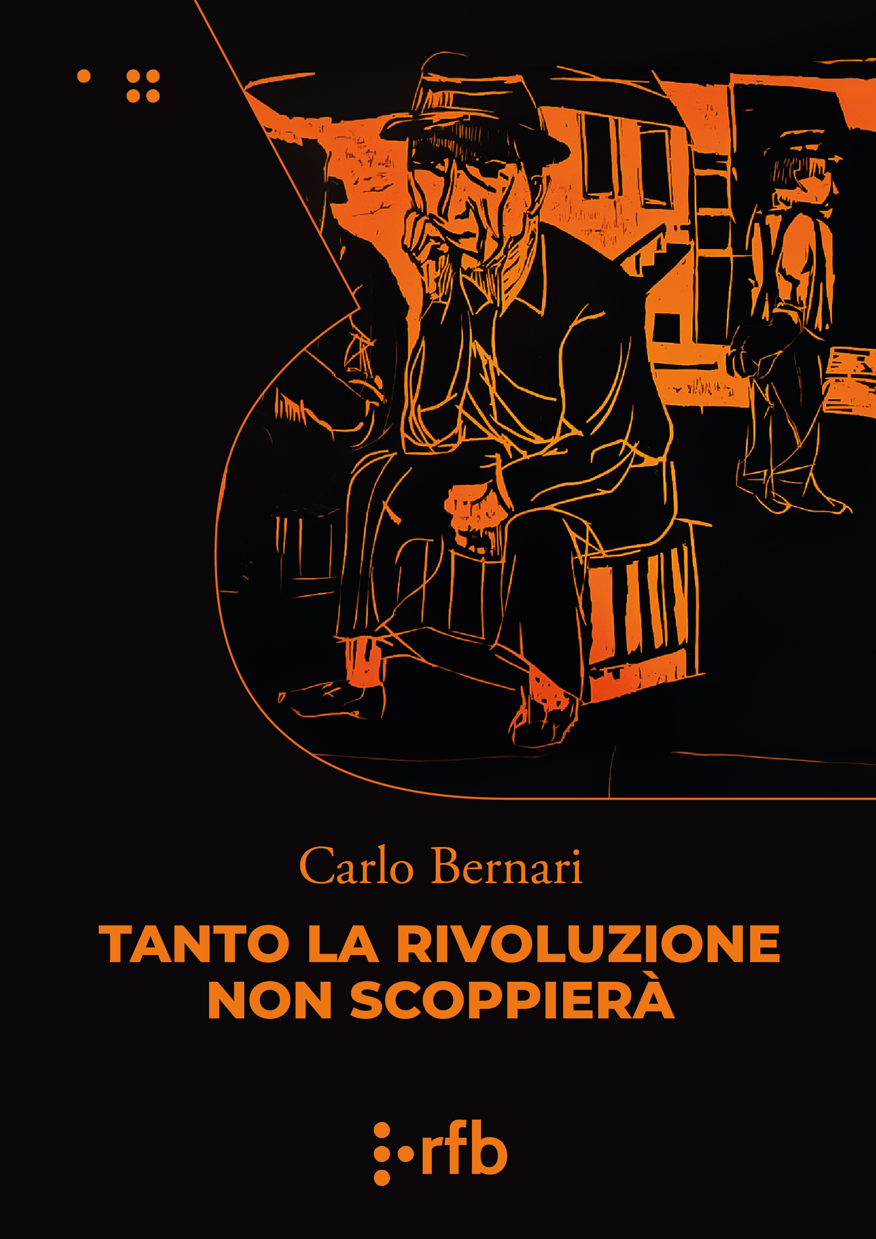 Tanto la rivoluzione non scoppierà