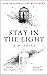 Stay in the Light (The Watc...