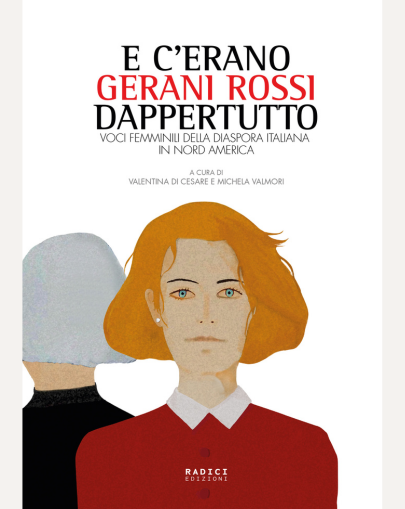 E c'erano gerani rossi dappertutto: Voci femminili della diaspora italiana in Nord America (Strade dorate) (Italian Edition)