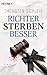 Richter sterben besser