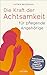 Die Kraft der Achtsamkeit für pflegende Angehörige by Katrin Beckmann