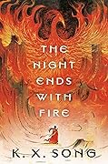 The Night Ends with Fire (The Night Ends with Fire, #1) 