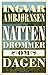 Natten drømmer om dagen