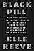 Black Pill: How I Witnessed the Darkest Corners of the Internet Come to Life, Poison Society, and Capture American Politics