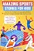 Amazing Sports Stories for Kids by Eli Spark