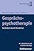 Gesprächspsychotherapie: Verändern durch Verstehen (German Edition)