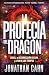 La profecía del dragón: Israel, la resurrección oscura y el fin de los tiempos. (Spanish Edition)