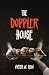The Doppler House by Victor W Row The Doppler House by Victor W Row