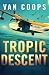 Tropic Descent (Archangel Aviation Thrillers #2)