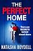 The Perfect Home