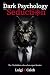 The Dark Psychology behind Seduction by Luigi X. Caleb