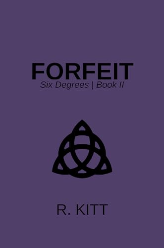 FORFEIT (SIX DEGREES Book 2)