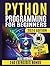 PYTHON PROGRAMMING FOR BEGINNERS: Zero to Hero: Mastering Python Step-by-Step