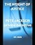 THE WEIGHT OF JUSTICE: Pete...