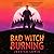 Bad Witch Burning
