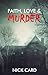 Faith, Love & Murder