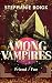 Among Vampires 3 - friend/foe by M.J. Stephanos