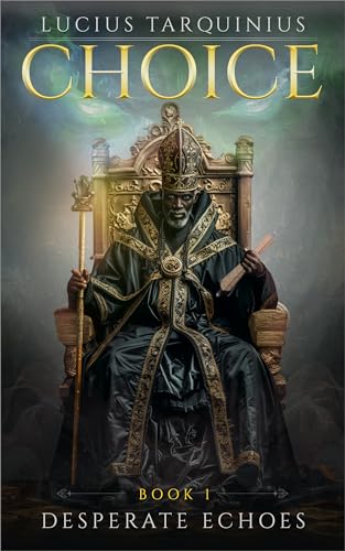 Choice (Desperate Echoes #1)