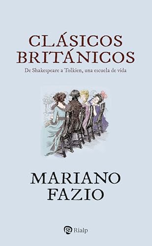 Clásicos británicos: De Shakespeare a Tolkien, una escuela de vida (Kindle Edition)