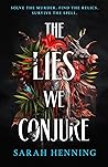 The Lies We Conjure