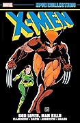 X-Men Epic Collection, Vol. 10: God Loves, Man Kills