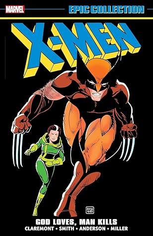 X-Men Epic Collection, Vol. 10: God Loves, Man Kills