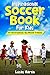 Inspirational Soccer Book For Kids by Lucas Martin