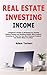 Real Estate Investing Incom...