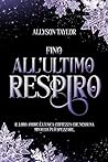 Fino all'ultimo respiro by Allyson Taylor