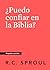 ¿Puedo confiar en la Biblia...