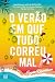 O Verão em que Tudo Correu Mal (Portuguese Edition)